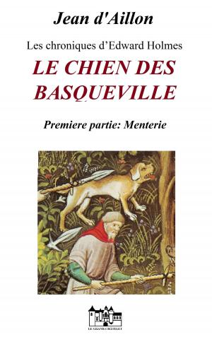 Book cover of LE CHIEN DES BASQUEVILLE - Première Partie : Menterie