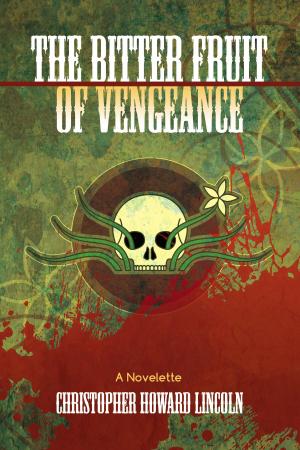 Book cover of The Bitter Fruit of Vengeance