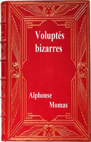 Cover of the book Voluptés bizarres by FRANÇOIS RABELAIS