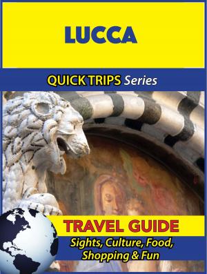 Cover of the book Lucca Travel Guide (Quick Trips Series) by Jerry Mason