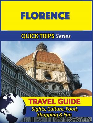 Cover of the book Florence Travel Guide (Quick Trips Series) by Shawn Middleton
