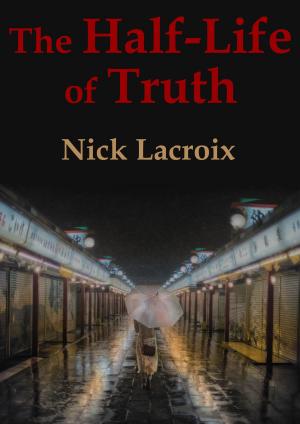 Cover of the book The Half-Life of Truth by Maria Silvia Avanzato
