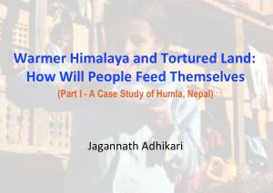 Book cover of Warmer Himalaya and Tortured Land: How Will People Feed Themselves