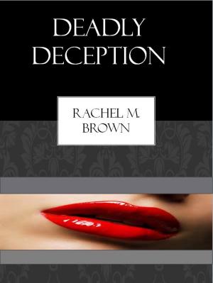 Cover of the book Deadly Deception by Laura Wright LaRoche