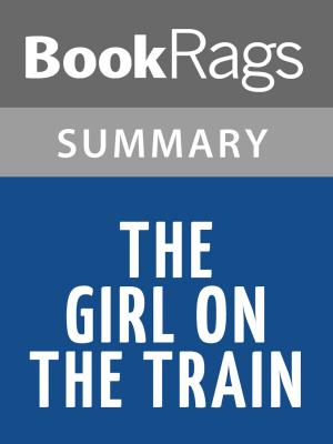 Cover of The Girl on the Train by Paula Hawkins Summary & Study Guide