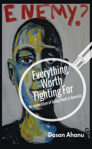 Cover of the book Everything Worth Fighting For by sally warner