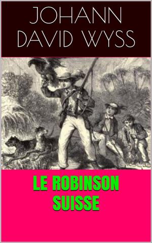 Cover of the book Le Robinson suisse by Pierre Janet