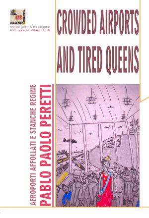Cover of the book Crowded airports and tired queens by Patrick Whittaker