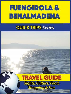 Cover of the book Fuengirola & Benalmadena Travel Guide (Quick Trips Series) by Jody Swift