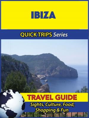 Cover of the book Ibiza Travel Guide (Quick Trips Series) by Christina Taylor