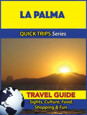 Book cover of La Palma Travel Guide (Quick Trips Series)