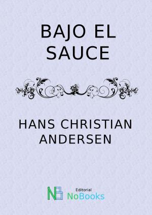 Cover of the book Bajo el sauce by Guy de Maupassant