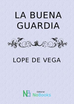 Cover of the book La buena guardia by Marques de Sade
