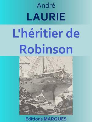 Cover of the book L’héritier de Robinson by Edgar Allan Poe