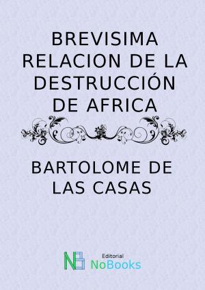 Cover of the book Brevisima relacion de la destruccion de Africa by Nino Bonaiuto