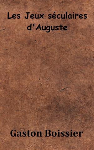 Cover of the book Les Jeux séculaires d’Auguste by Renée Vivien