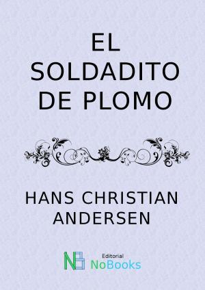 Cover of the book El soldadito de plomo by Edgar Allan Poe, NoBooks Editorial