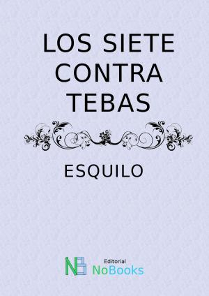 Cover of the book Los siete contra Tebas by Karl Marx