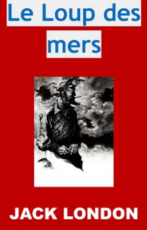 Cover of the book Le Loup des mers by Eugène Sue