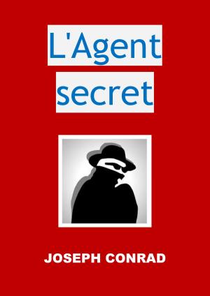 Cover of the book L'Agent secret by Jean de la Fontaine, JBR (Illustrations)