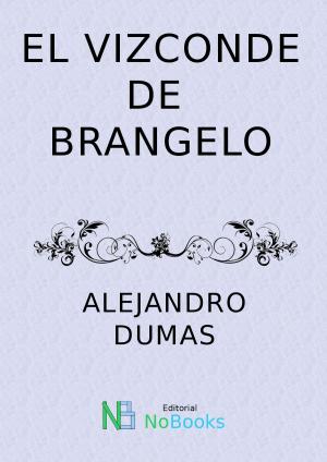 Cover of the book El vizconde Brangelo by Alejandro Dumas