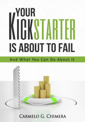 Book cover of Your Kickstarter Is About To Fail