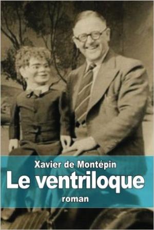 Cover of the book Le ventriloque by Michel ZÉVACO