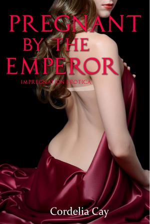 Cover of Pregnant by the Emperor (Impregnation Erotica)