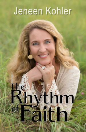 Cover of the book The Rhythm of Faith by Chevis Brooks