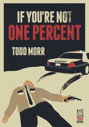Cover of the book If You're Not One Percent by Ruth Gogoll