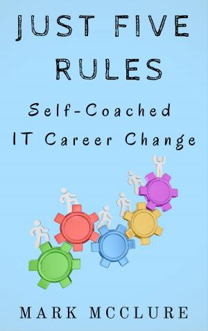 Cover of the book Just Five Rules by Steve Wartenberg