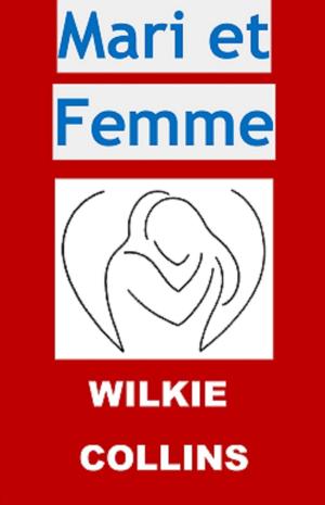 Cover of the book Mari et Femme by Jacob et Wilhelm Grimm