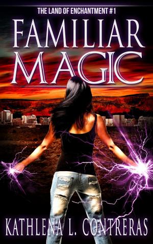 Cover of the book Familiar Magic by Laurie Larsen