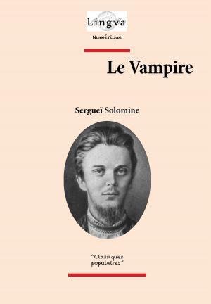 Cover of the book Le Vampire by Zinaïda Hippius, A. Dizereni, Viktoriya Lajoye