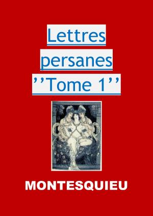 Book cover of Lettres persanes ’’Tome 1’’