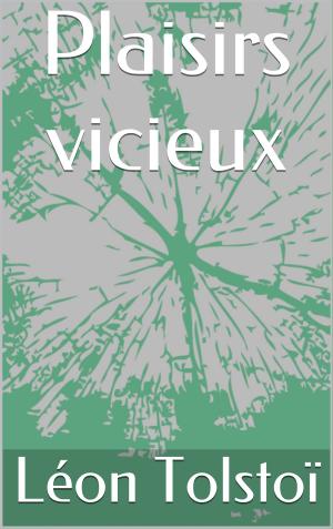 Cover of the book Plaisirs vicieux by Jules Verne