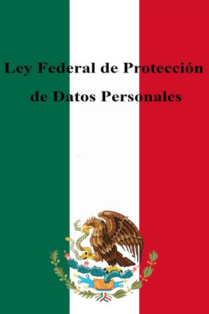 Cover of Ley Federal de Protección de Datos Personales