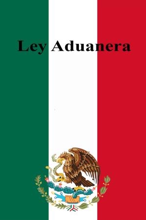 Book cover of Ley Aduanera