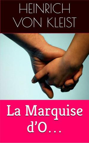 Cover of the book La Marquise d’O… by James McPherson LeMoine