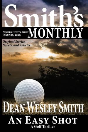 Cover of the book Smith's Monthly #28 by Pulphouse Fiction Magazine, Dean Wesley Smith, ed., Jerry Oltion, Annie Reed, O'Neil De Noux, Kevin J. Anderson, Mary Jo Rabe, Ray Vukcevich, Michael Kowal, J. Steven York, Mike Resnick, David Stier, Valerie Brook, Sabrina Chase, Stephanie Writt, Kristine Kathryn Rusch, Kent Patterson, M. L. Buchman, Chuck Heintzelman, Robert Jeschonek