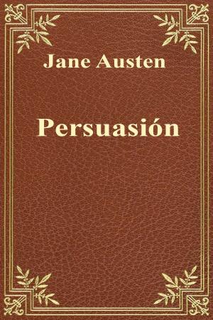 Cover of the book Persuasión by Estados Unidos Mexicanos