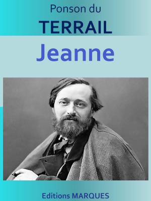 Cover of the book Jeanne by Paul Féval fils