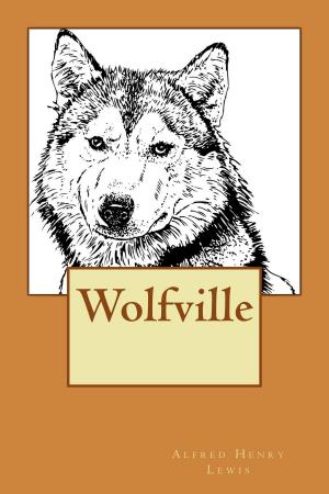 Cover of the book Wolfville (Illustrated Edition) by Zane Grey
