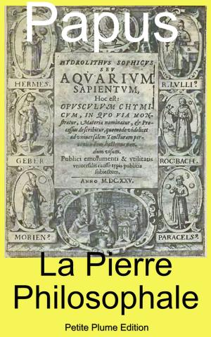 Cover of the book La Pierre Philosophale - preuves irréfutables de son existence by Marguerite Audoux