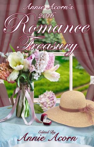 Book cover of Annie Acorn's 2016 Romance Treasury