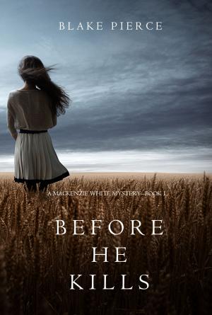 Book cover of Before he Kills (A Mackenzie White Mystery—Book 1)
