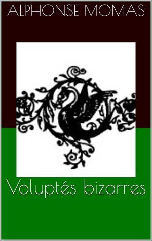 Cover of the book Voluptés bizarres by Jenna Sutton