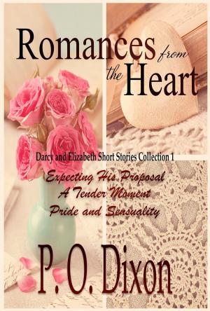 Cover of the book Romances from the Heart by P. O. Dixon