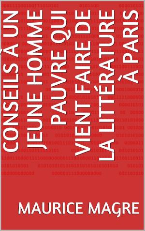Cover of the book Conseils à un Jeune Homme pauvre qui vient faire de la littérature à Paris by Charles Lamb