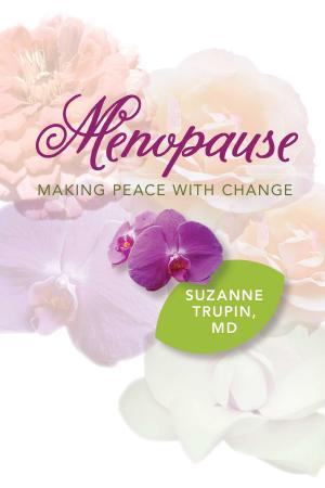Cover of the book Menopause: Making Peace With Change by Dagny Scott Barrios